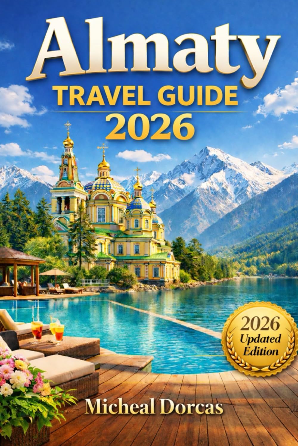 Almaty Travel Guide 2026: A Stress-Free Guide to Top Attractions, Hidden Gems, Safety Tips, Costs, and Ready-Made Itineraries