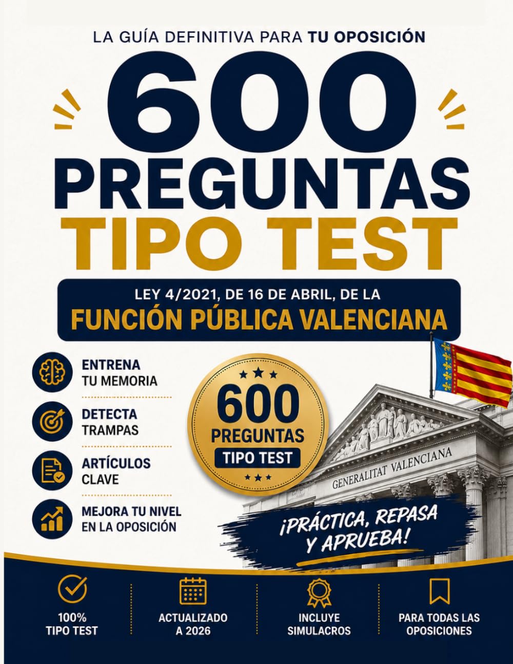 TEST OPOSICION FUNCIÓN PÚBLICA VALENCIANA 04/2021 : 600 Preguntas Clave para Oposiciones