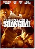 Once Upon A Time In Shanghai