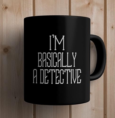 Coffee Mug Basically A Detective Gift Cups 075370