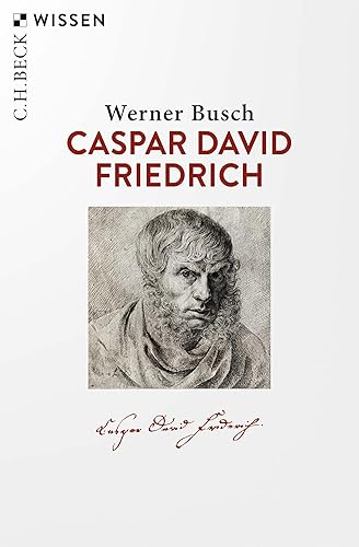 Caspar David Friedrich (Beck'sche Reihe 2526) (German Edition)