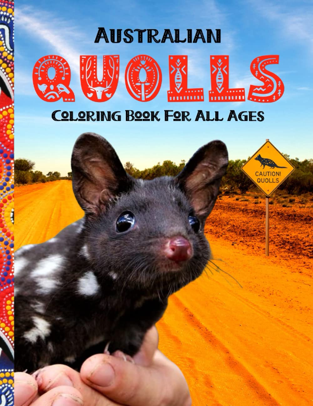 Australian Quolls: Coloring Book For All Ages
