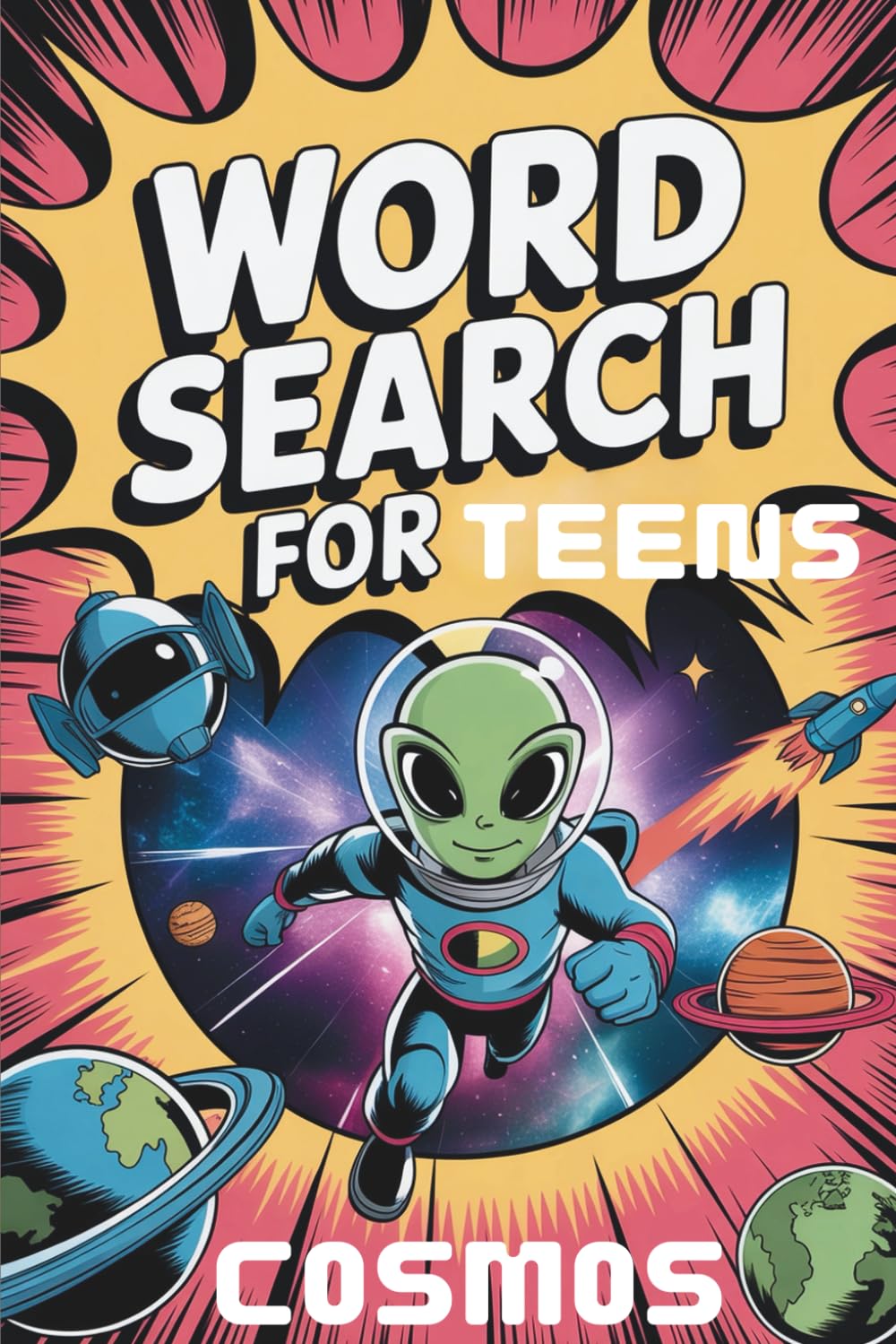 Word Search for Teens: Cosmos: Timeless Mind Wellness Puzzle Workbook with Space Theme