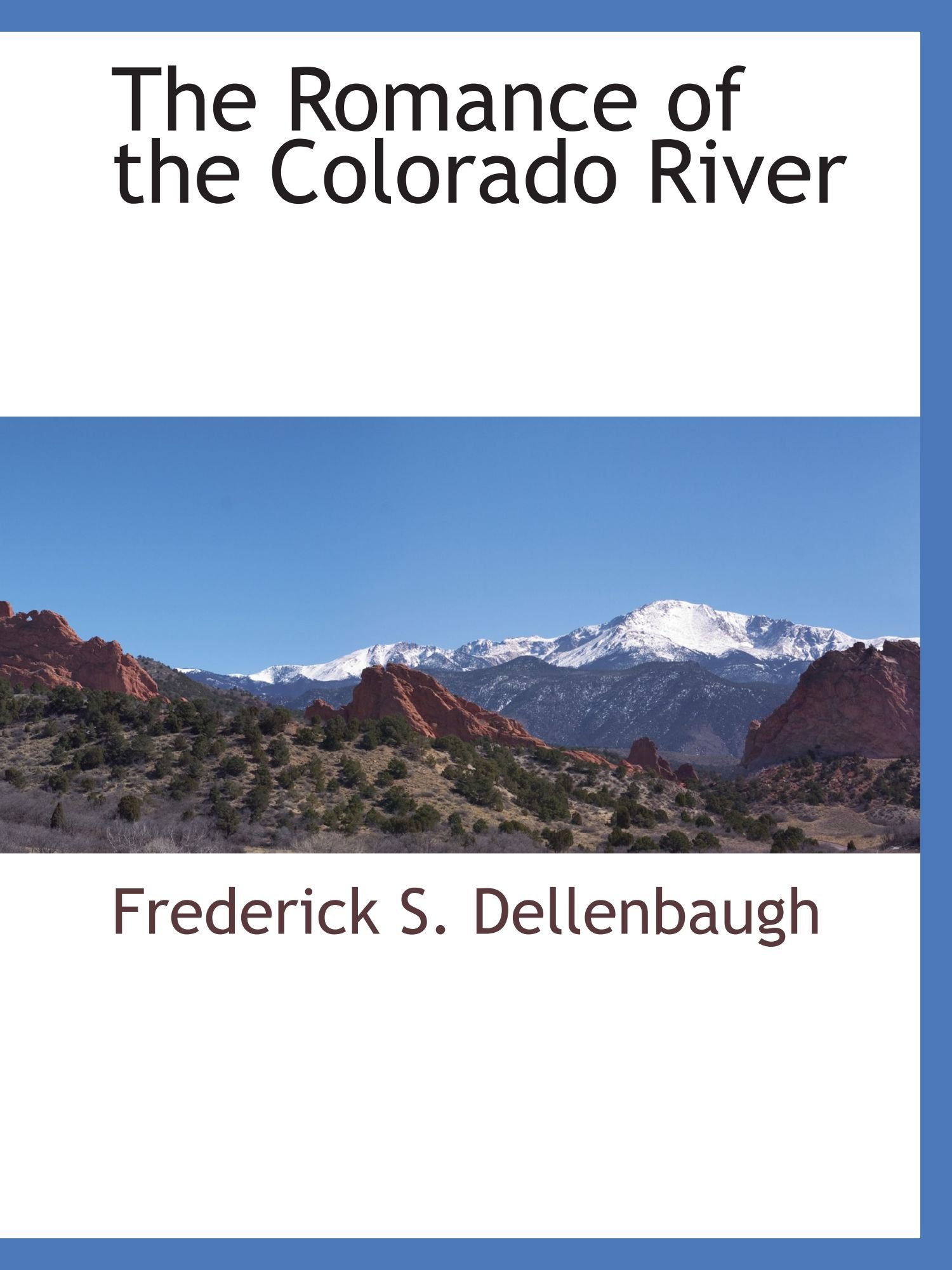 The Romance of the Colorado River