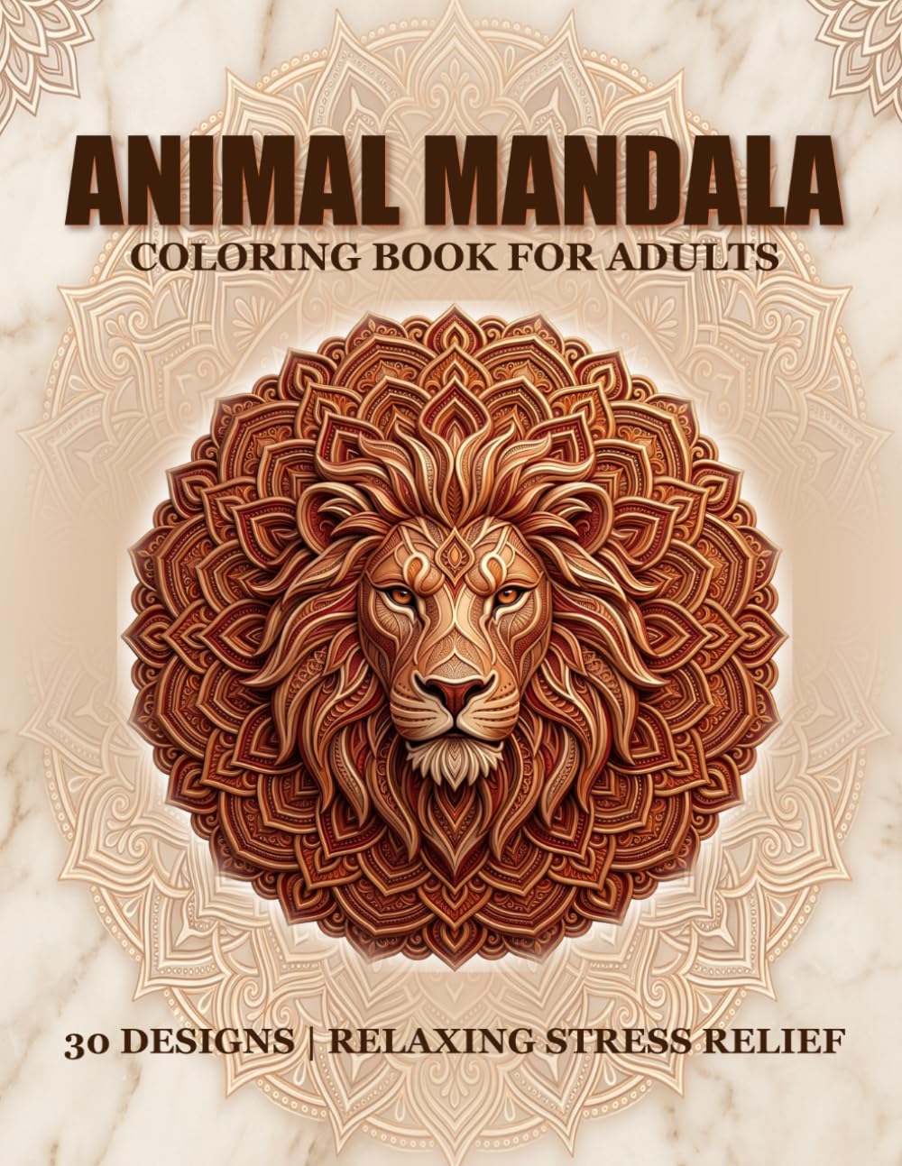 Stress Relief Mandala Coloring Book: 30 Unique Animal Designs for Adults