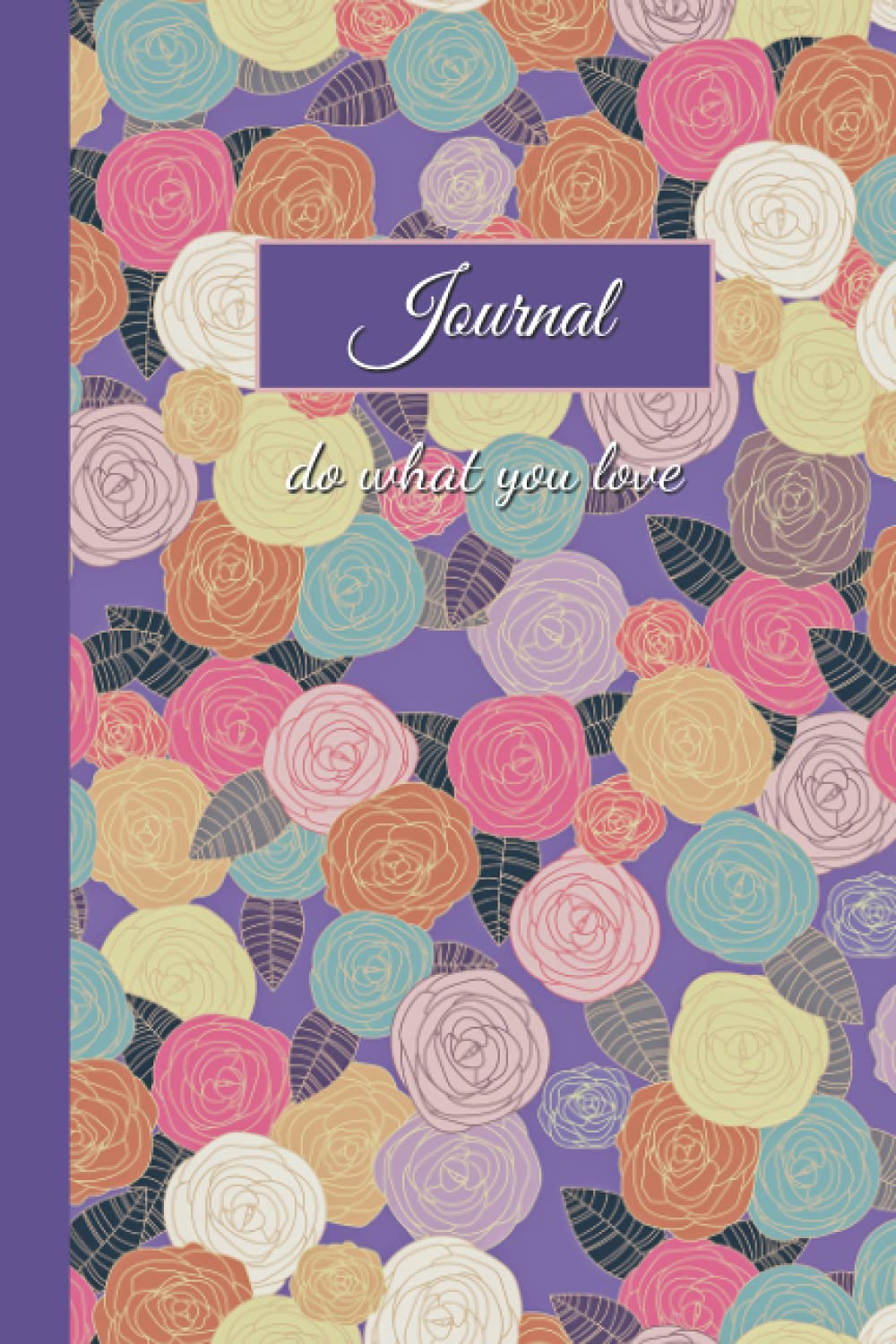 Pretty Flower Journal (notebook, diary) with inspiring quotes: do what you love!