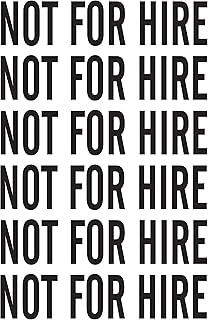 NOT for HIRE (6 Pack) Decals Stickers DIE Cut NO Background 2" x 9"