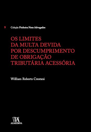 Os Limites da Multa Devida por Descumprimento de Obrigação Tributária Acessória