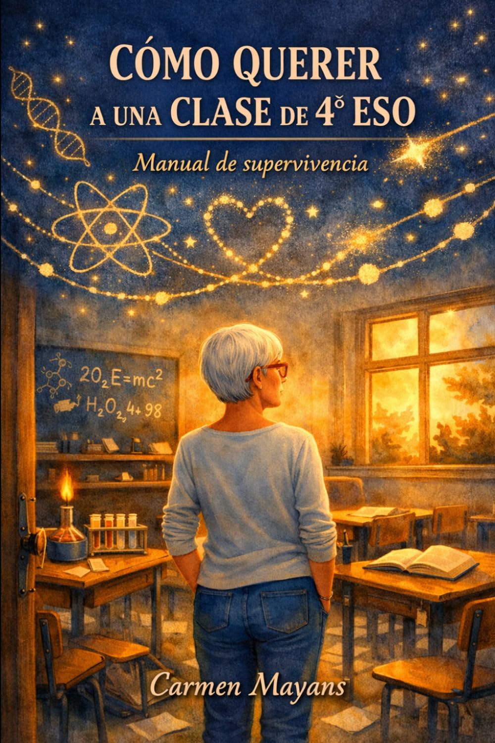 Cómo querer a una clase de 4º ESO: Manual de supervivencia