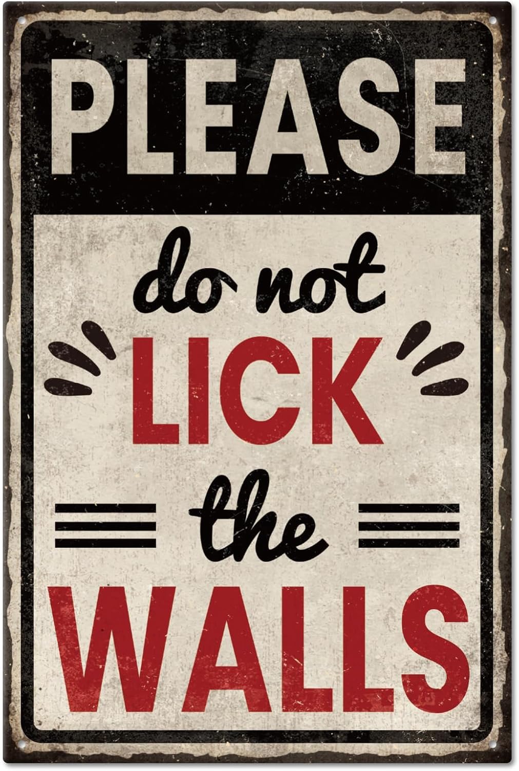 SMAZDFXX Please dolick the walls Metal Sign Funny Warning Vintage Painting Tin Signs Wall Poster Plaque for Home Office School Library Hospital Restaurant Bar Wall Decor 12"x16"