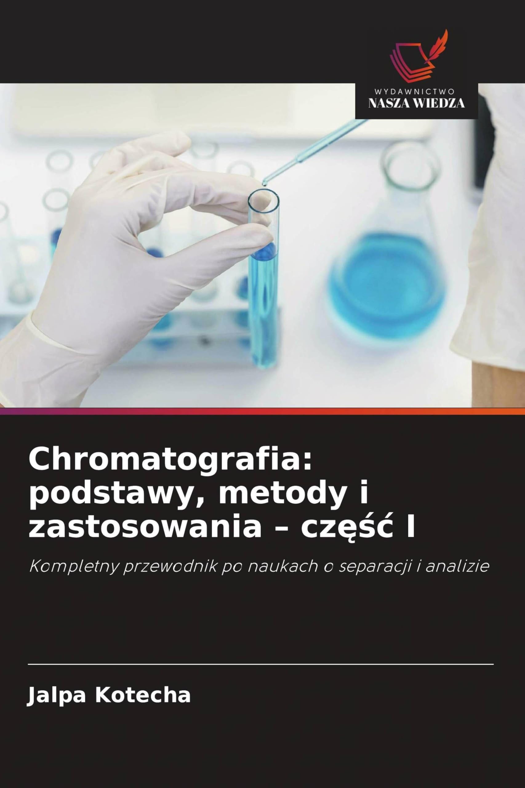 Chromatografia: podstawy, metody i zastosowania - częśc I