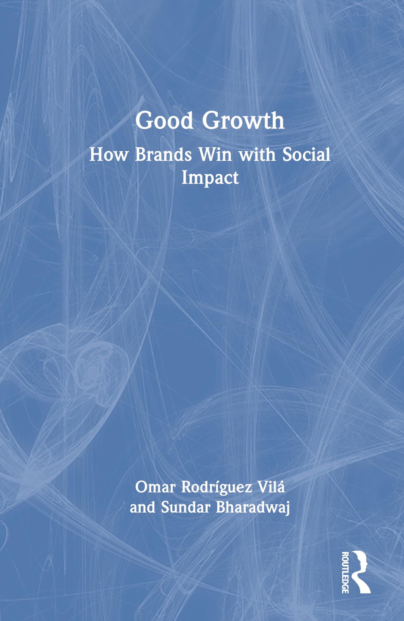 Good Growth: How Brands Win with Social Impact