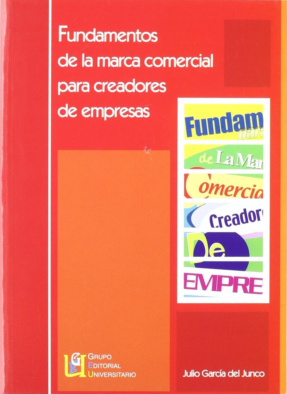 Fundamentos De La Marca Comercial Para Creadores De Empresas (SIN COLECCION)