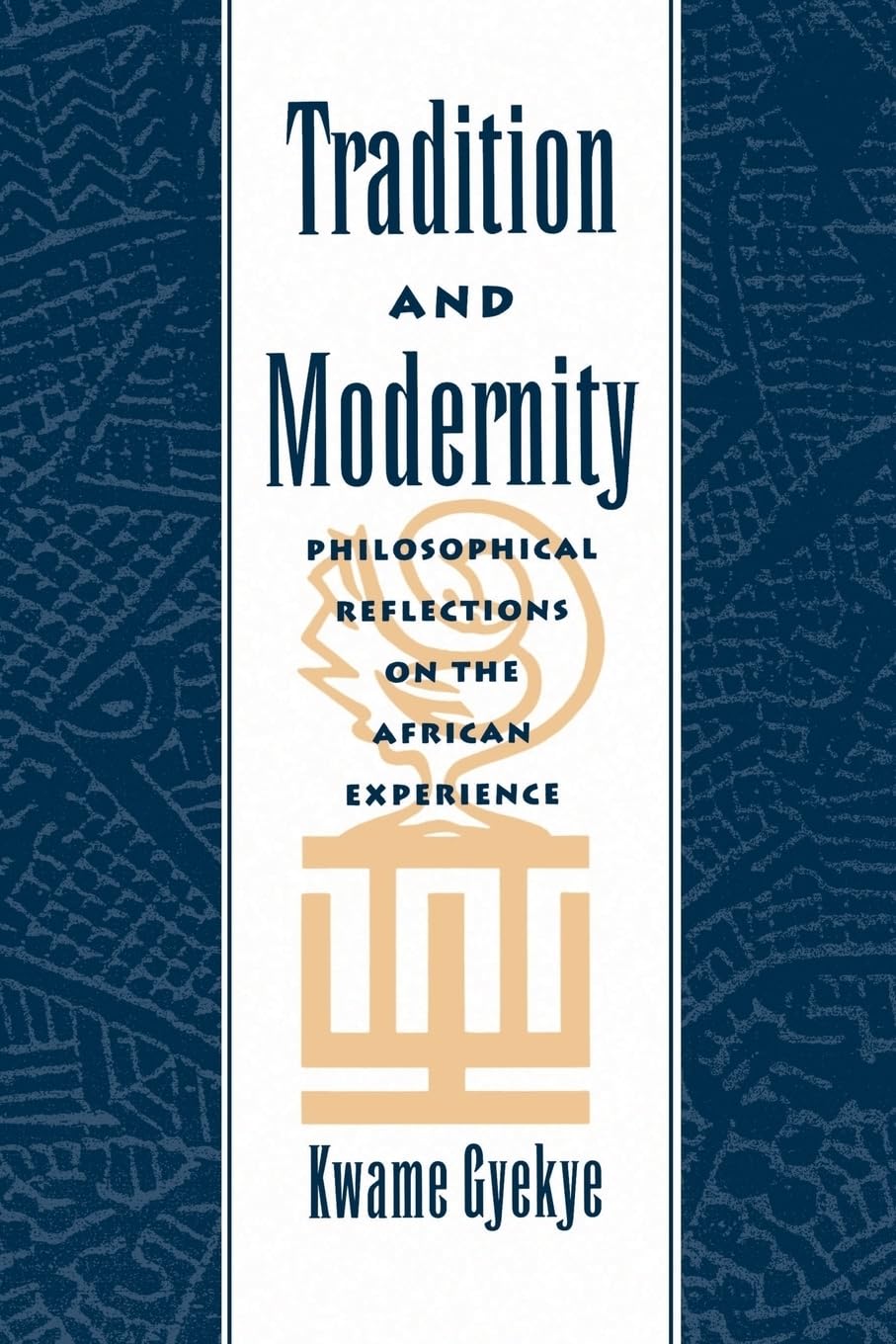 Tradition & Modernity: Philosophical Reflections on the African Experience