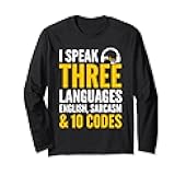 I Speak 3 Languages 10 Codes Funny 911 Dispatcher Saying Long Sleeve T-Shirt