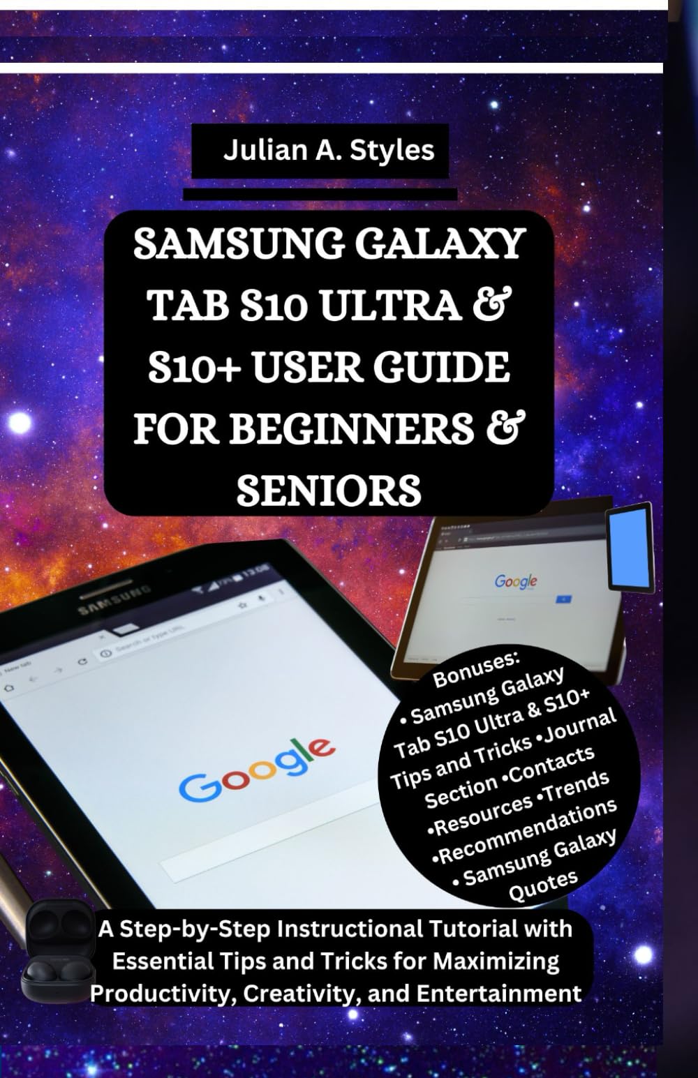 SAMSUNG GALAXY TAB S10 ULTRA & S10+ USER GUIDE FOR BEGINNERS & SENIORS: A Step-by-Step Instructional Tutorial with Essential Tips and Tricks for ... Innovation and Information Guides)