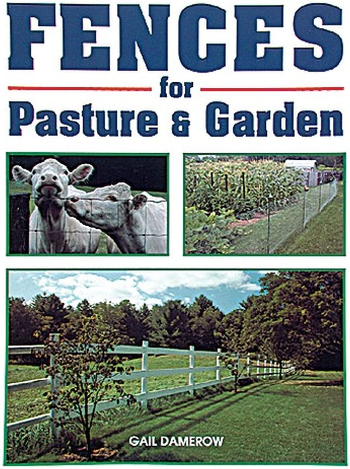 Fences for Pasture & Garden
