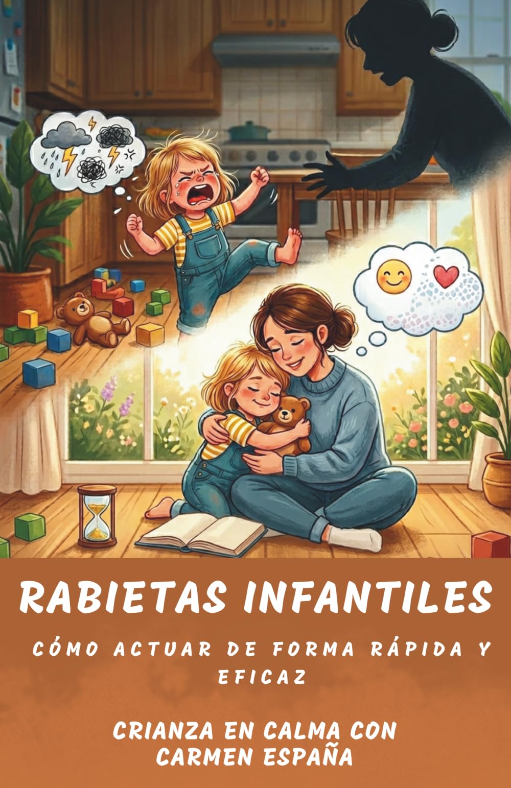 RABIETAS INFANTILES Cómo actuar de forma rápida y eficaz (Crianza en calma)
