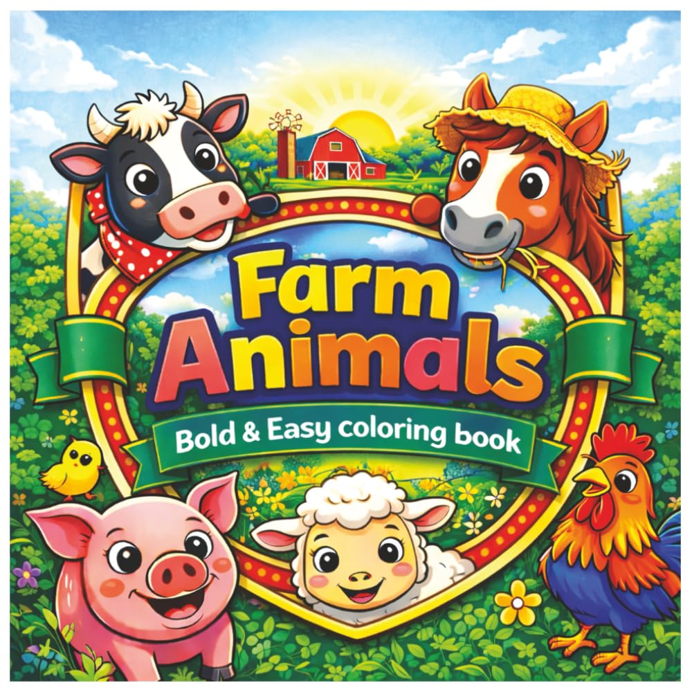 Farm Animals Coloring Book for Kids: Ages 2–4 50 Simple & Fun Coloring Pages with Cute Cows, Horses, Pigs, Chickens and More (Bold & Easy Coloring)