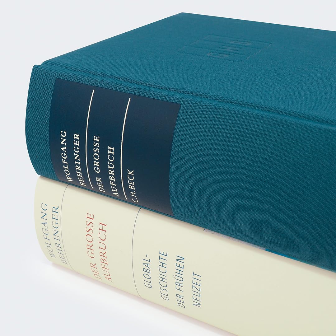 Der große Aufbruch: Globalgeschichte der Frühen Neuzeit (Historische Bibliothek der Gerda Henkel Stiftung)