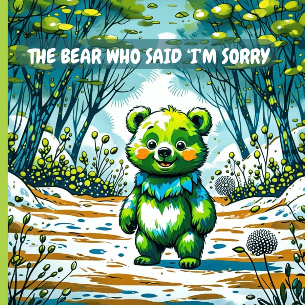 THE BEAR WHO SAID I'M SORRY