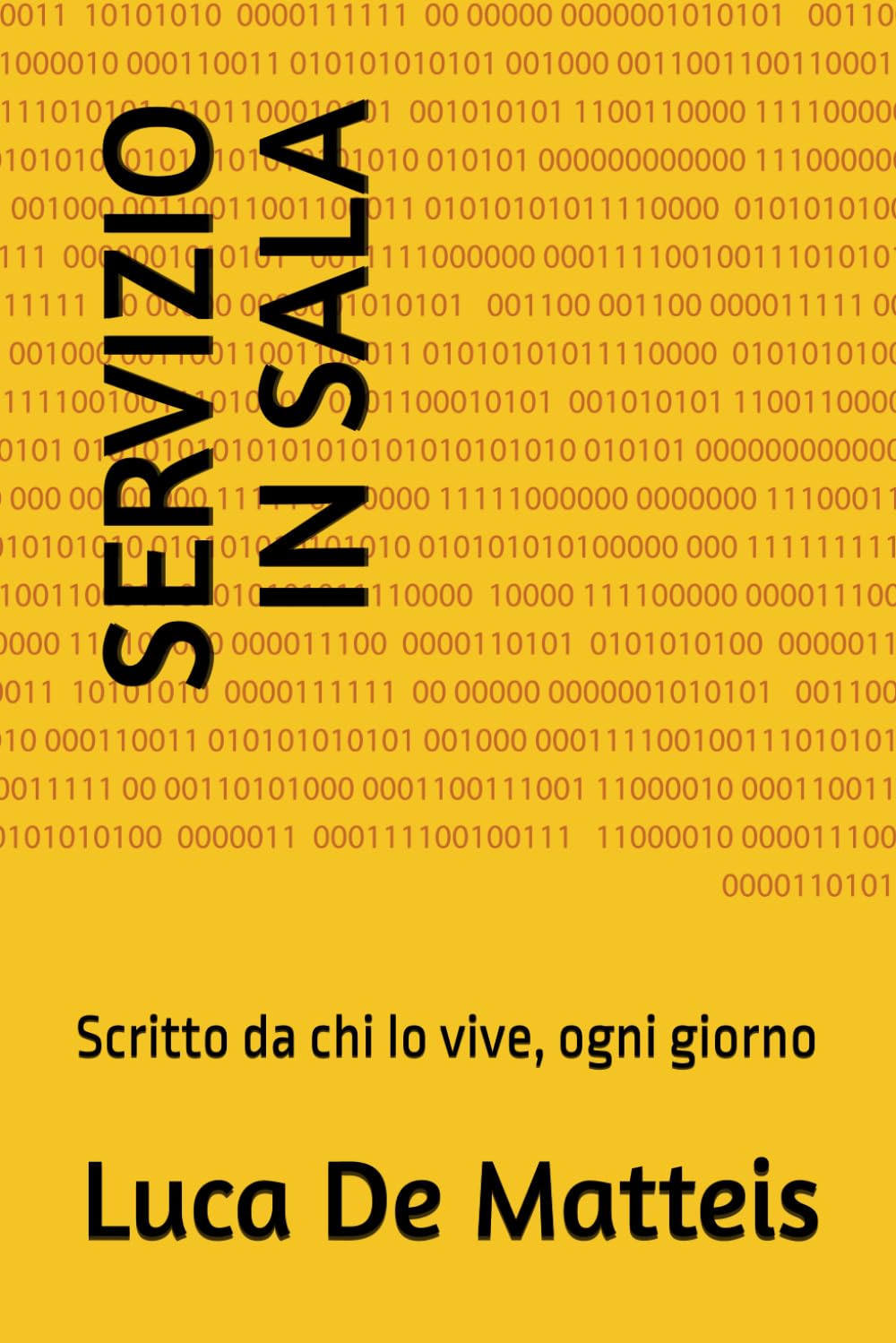 Il Servizio in sala: Scritto da chi lo vive, ogni giorno