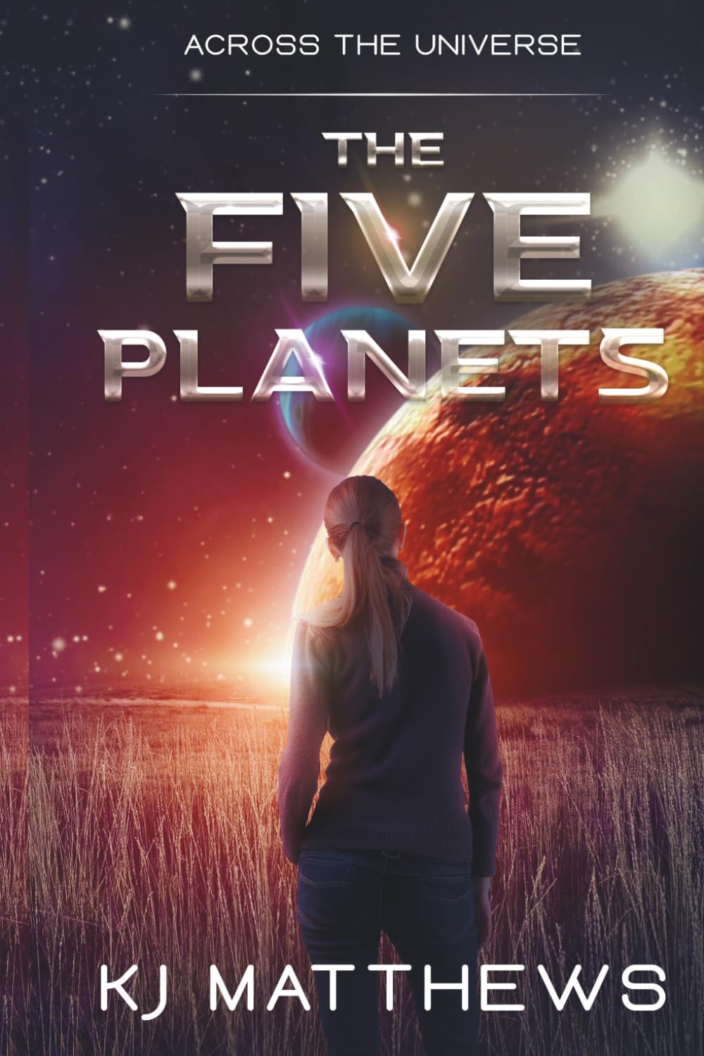 The Five Planets (Across the Universe Sci Fi)