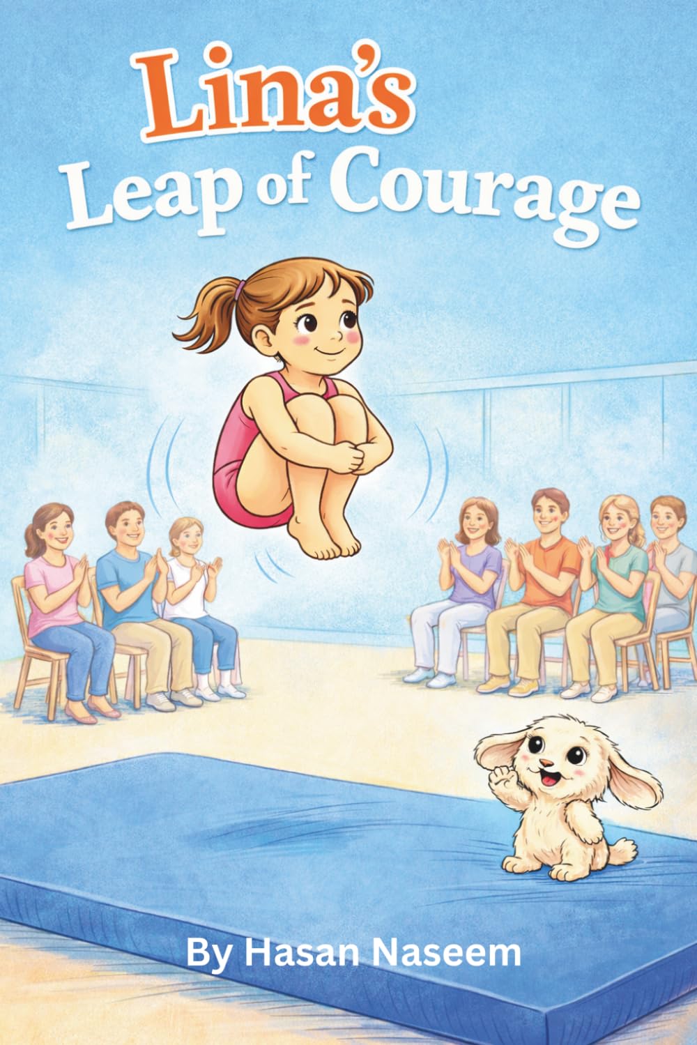 Lina’s Leap of Courage: A Gymnastics Story About Believing in Yourself
