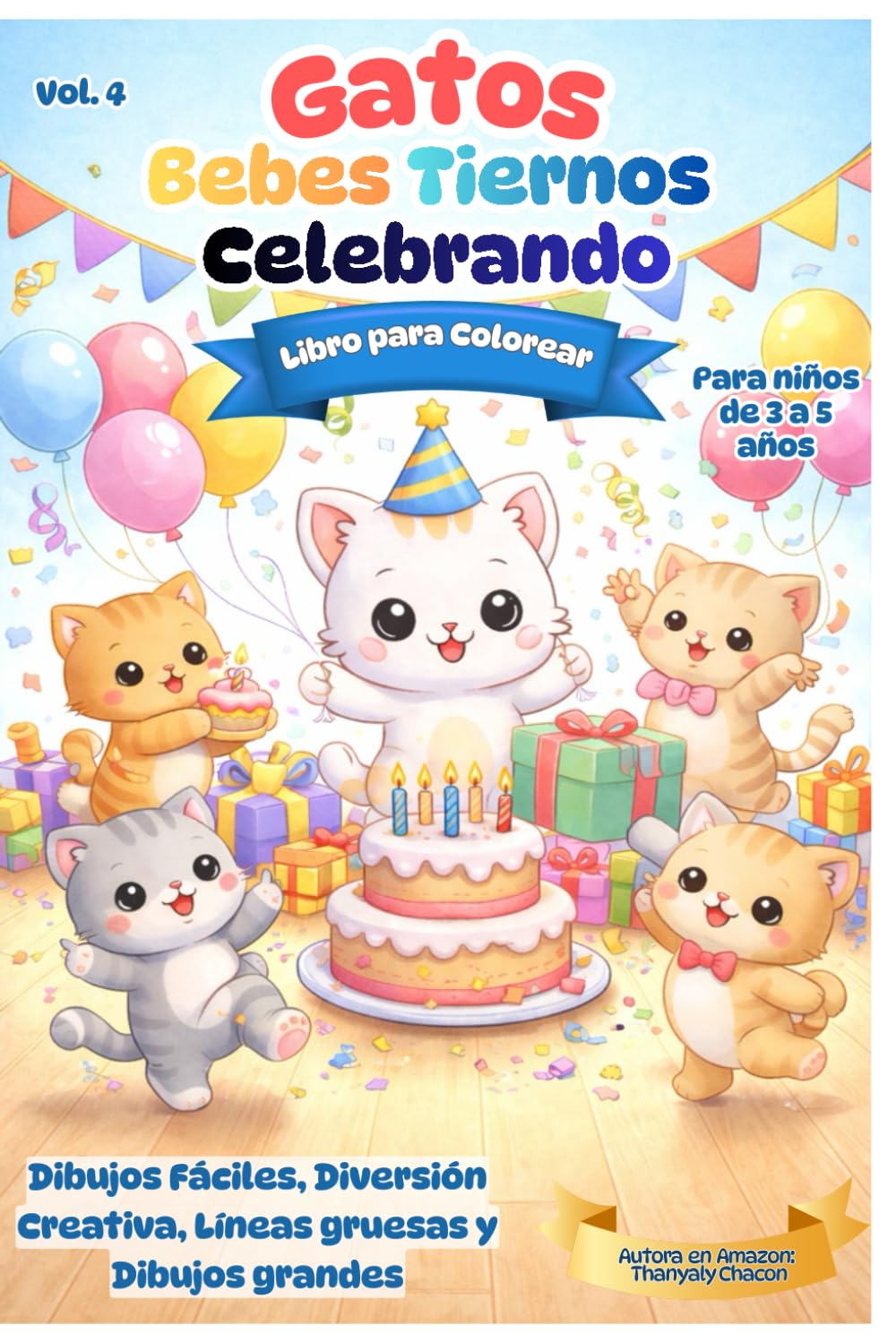 Gatos Bebes Tiernos: Libro para Colorear: Vol. 4 - Celebrando