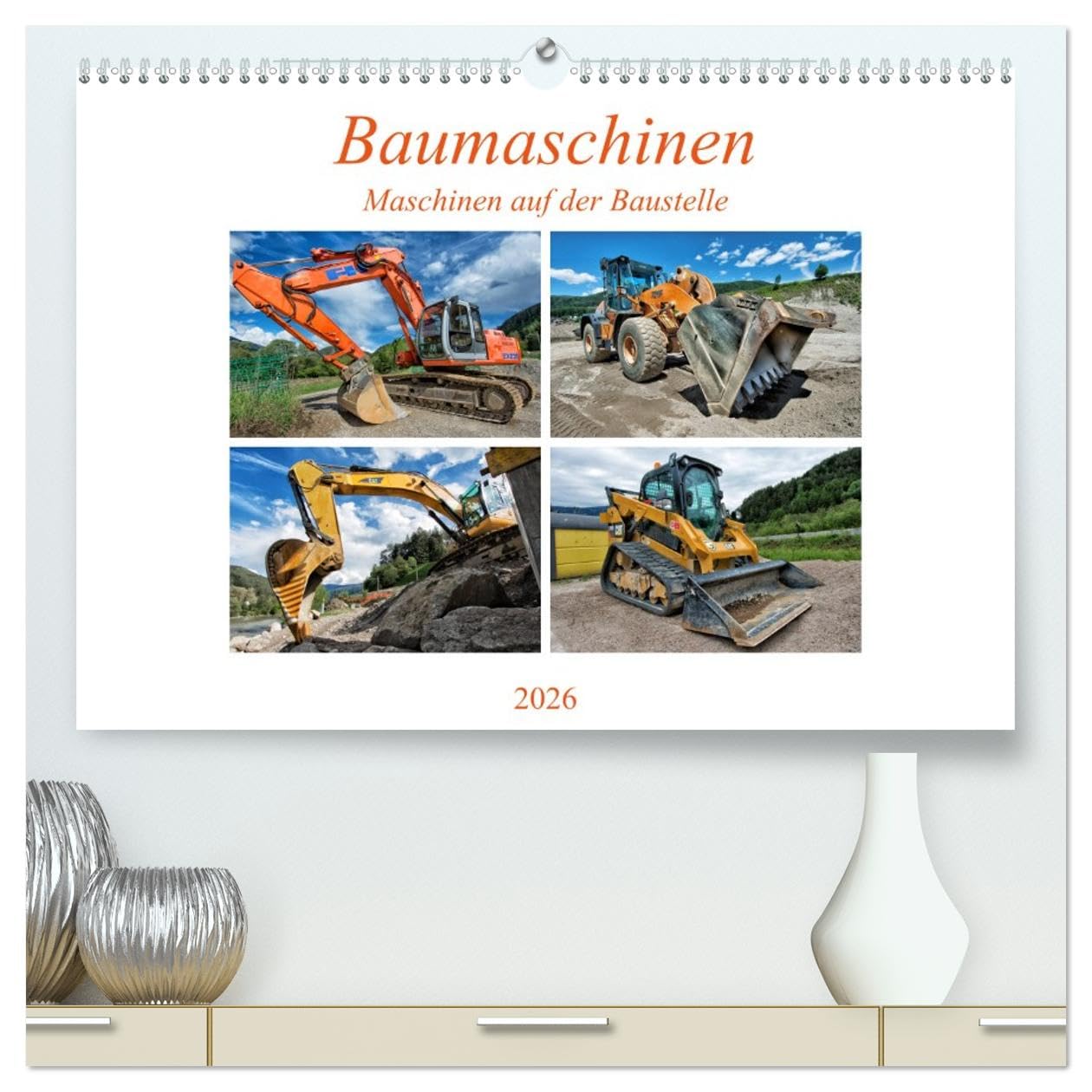 Baumaschinen - Maschinen auf der Baustelle (hochwertiger Premium Wandkalender 2026 DIN A2 quer), Kunstdruck in Hochglanz: Sie sehen Bilder von Baumaschinen an ihrem Arbeitsplatz (CALVENDO Technologie)
