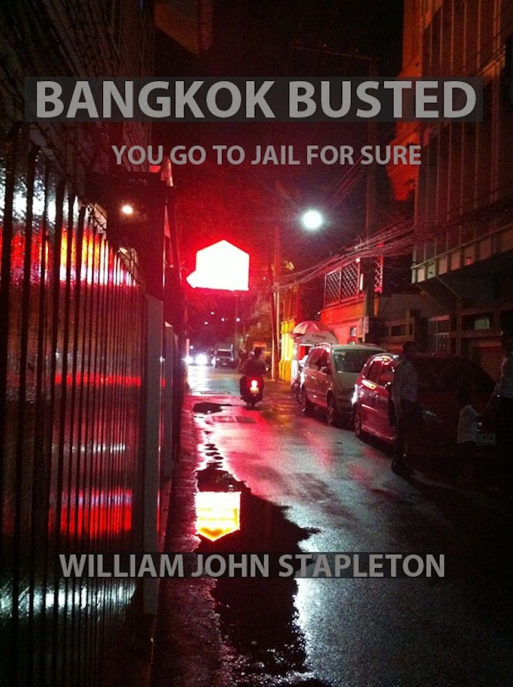 Bangkok Busted You Go to Jail for Sure eBook Stapleton, William John