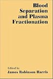 Blood Separation and Plasma Fractionation