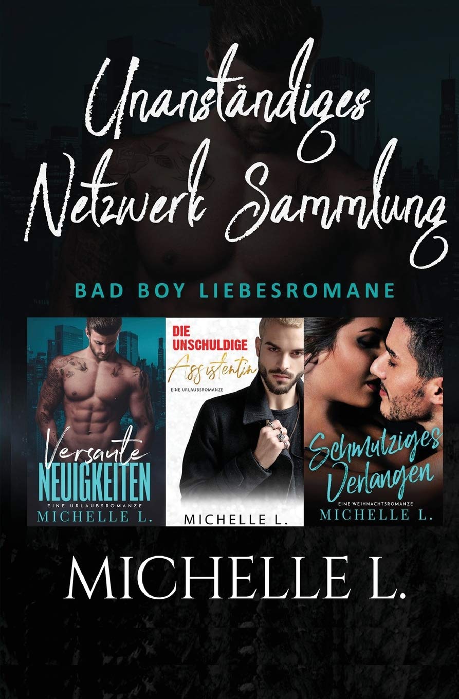Unanständiges Netzwerk Sammlung: Bad Boy Liebesromane