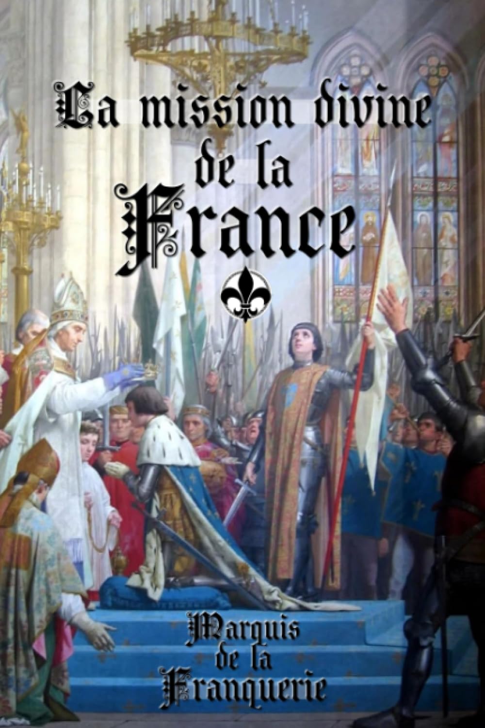 La mission divine de la France