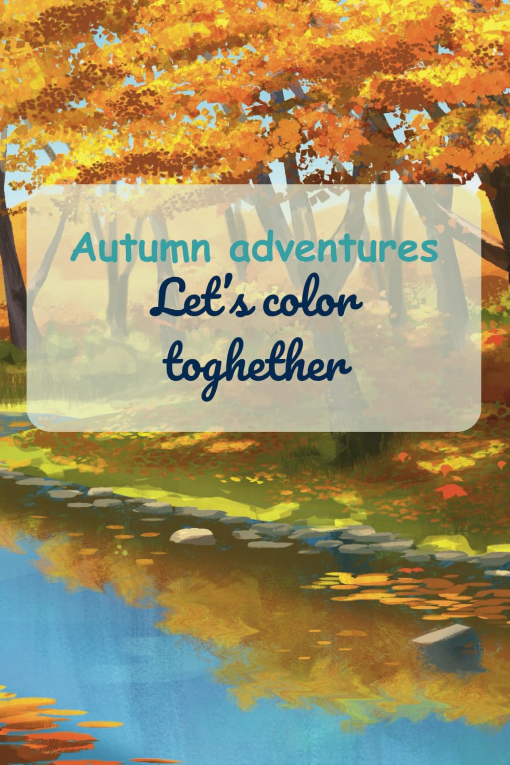 Autumn Adventures: Let's Color Together!