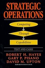 STRATEGIC OPERATIONS: Competing Through Capabilities