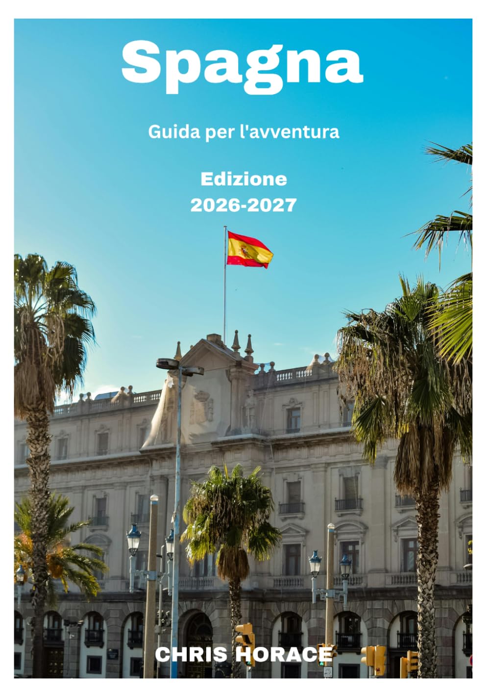 Spagna Guida di viaggio 2026-2027