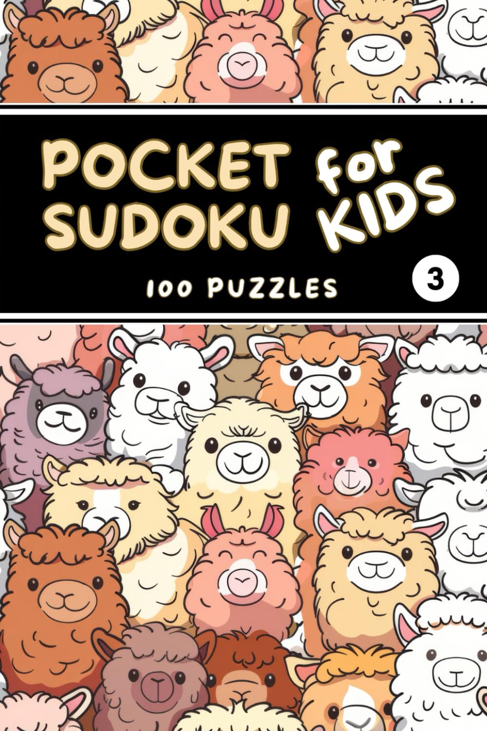 Pocket Sudoku for Kids: 100 Easy 9x9 Puzzles with Solutions - 3 Levels of Difficulty - Volume 3 (Pocket Sudoku for Kids - Easy 9x9 Puzzles)