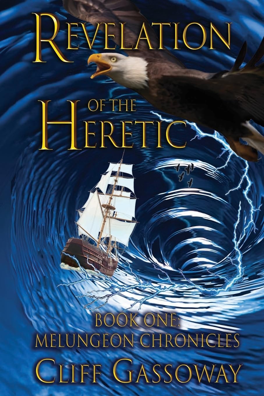 Revelation of the Heretic: Book One: Melungeon Chronicles: 1