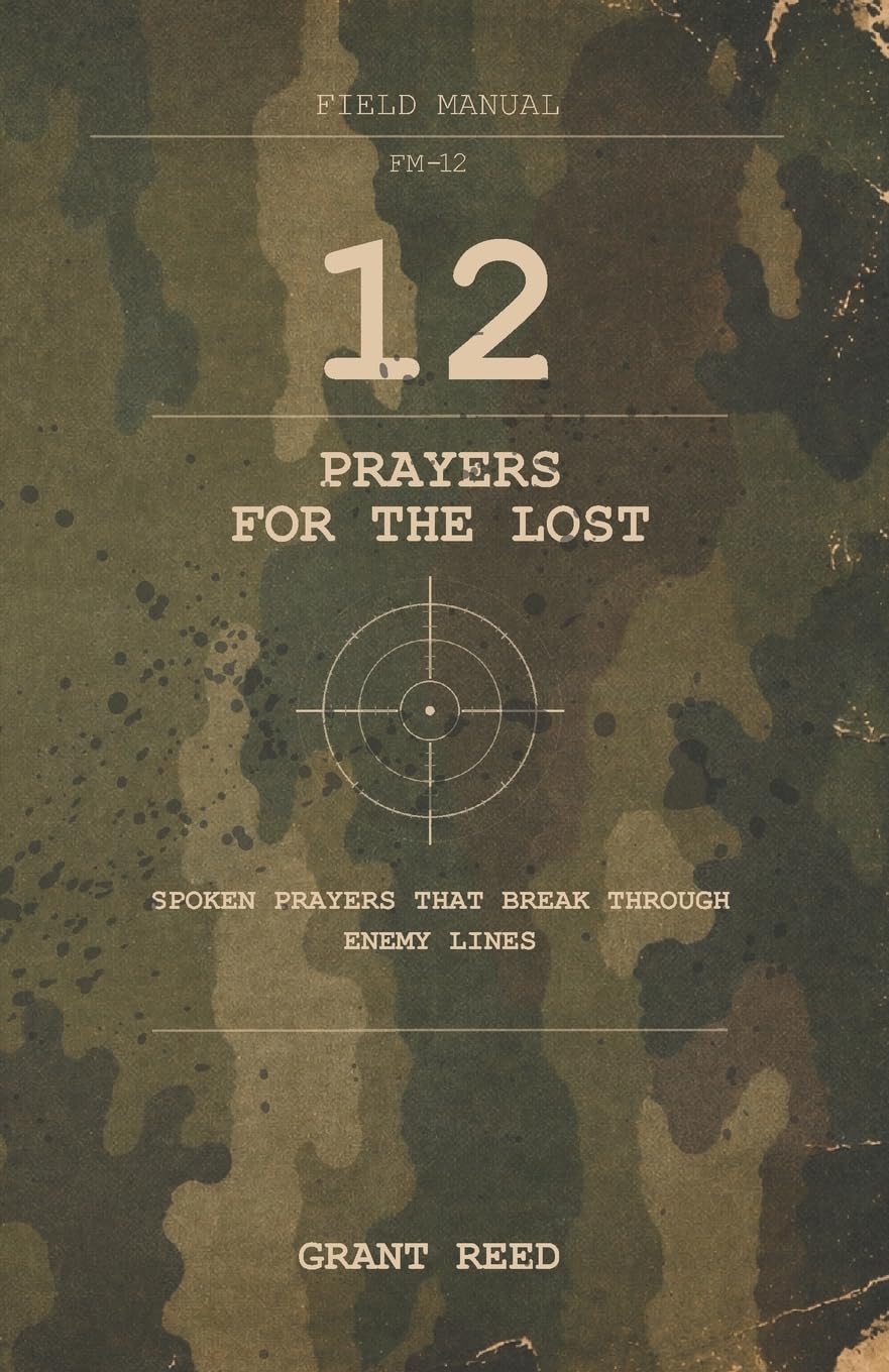 12 Prayers for the Lost: Spoken Prayers That Break Through Enemy Lines