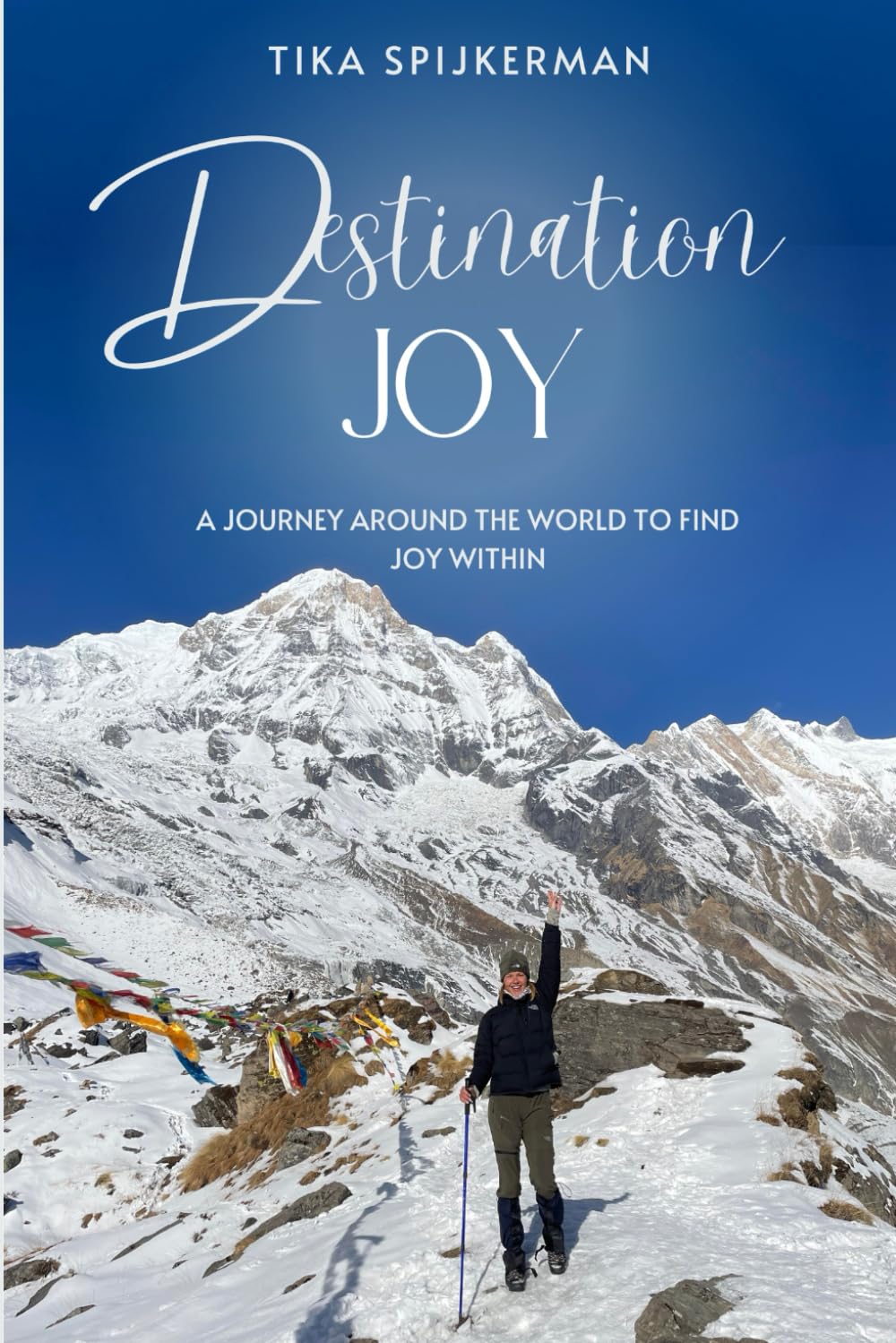 Destination Joy: A journey around the world to find joy within