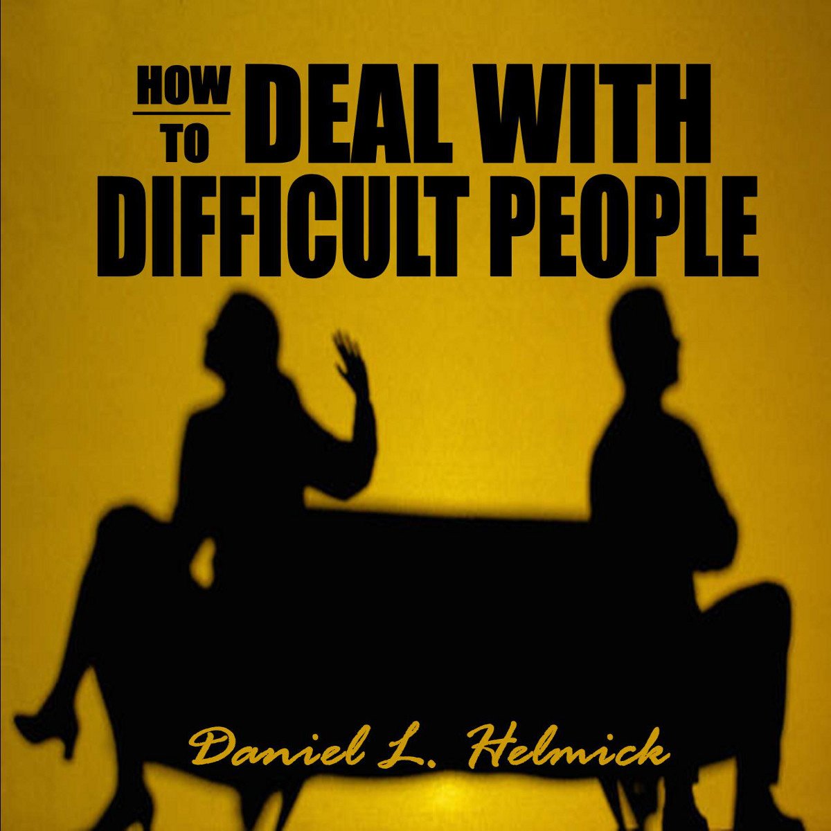 Cover art for How to Deal with Difficult People