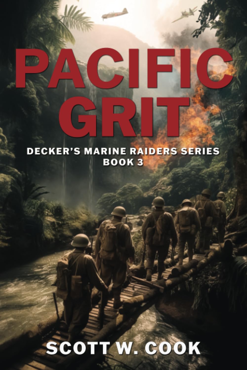 Pacific Grit: A WWII Military Fiction Novel (Decker's Marine Raiders Series)