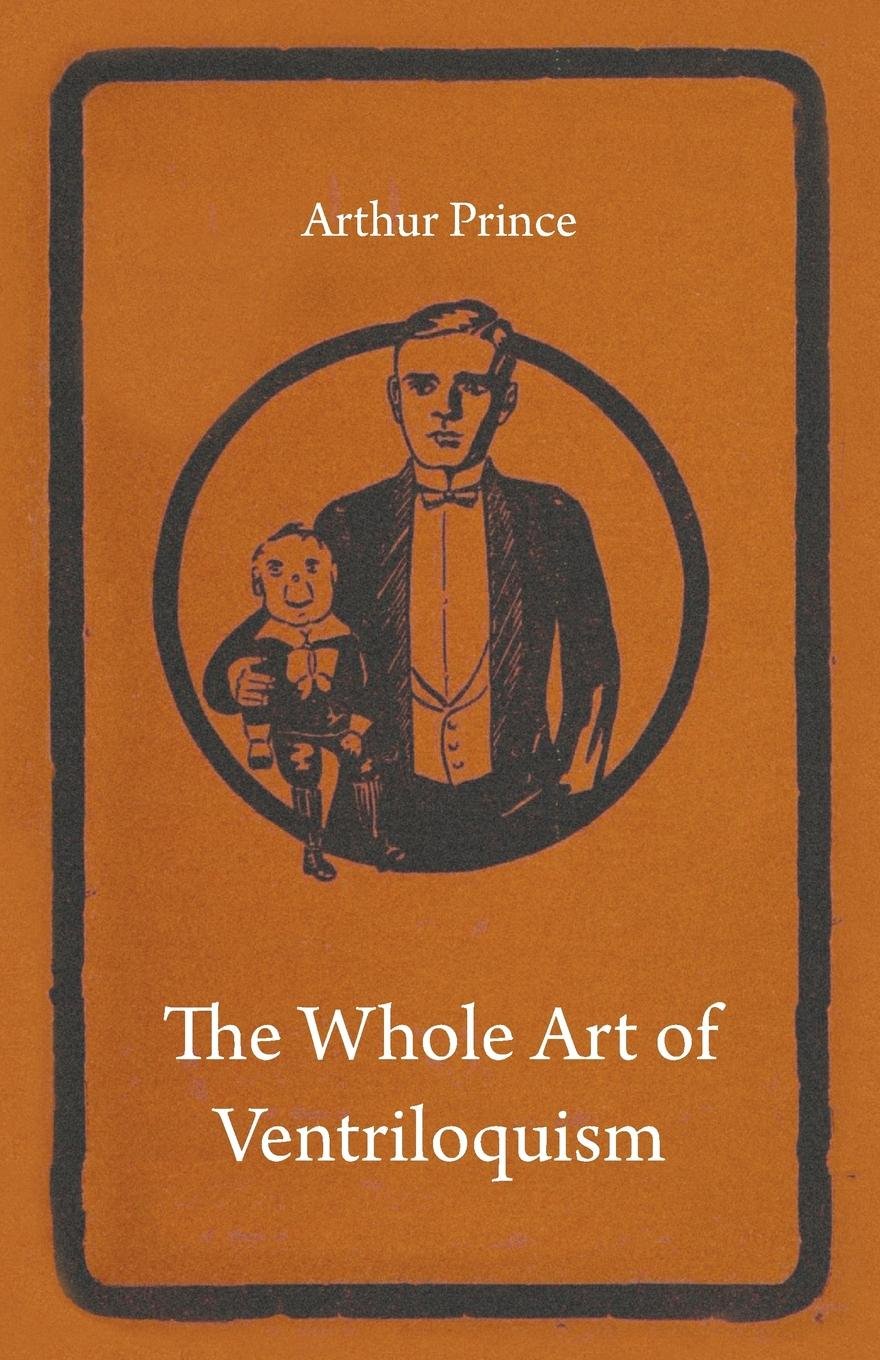 The Whole Art of Ventriloquism animez vos soirées avec ce guide de ventriloquie