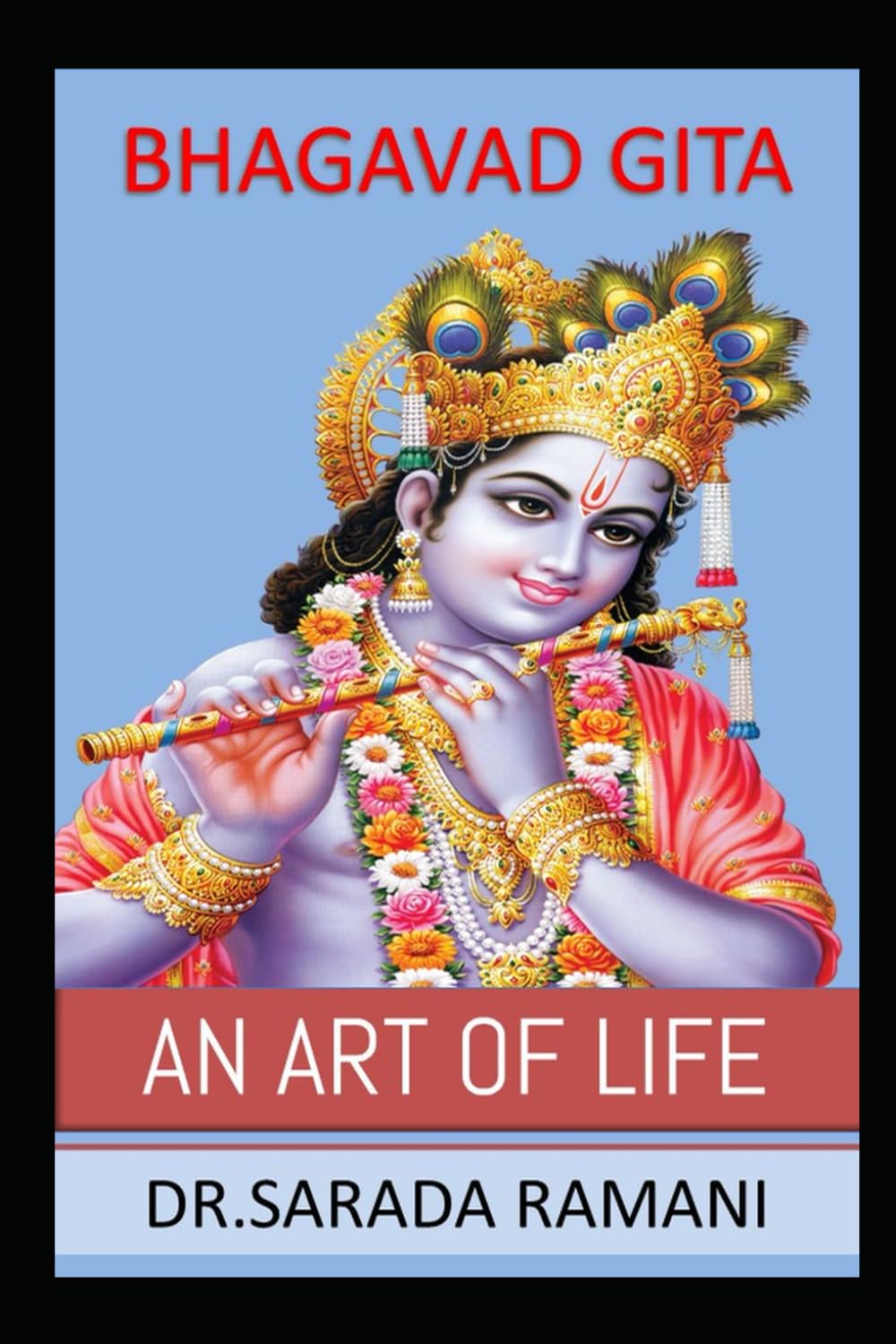 Bhagavad Gita: An Art of Life