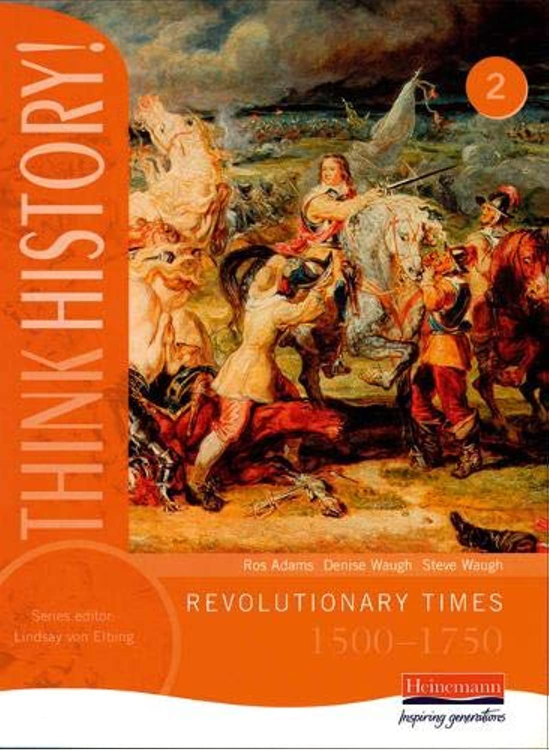 Think History: Revolutionary Times 1500-1750 Core Pupil Book 2 (Paperback Book)