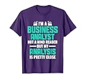 I'm a Business Analyst Data Scientist MIS Funny Analysis T-Shirt