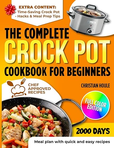 The Complete Crock Pot Cookbook for Beginners: 2000 Days Of