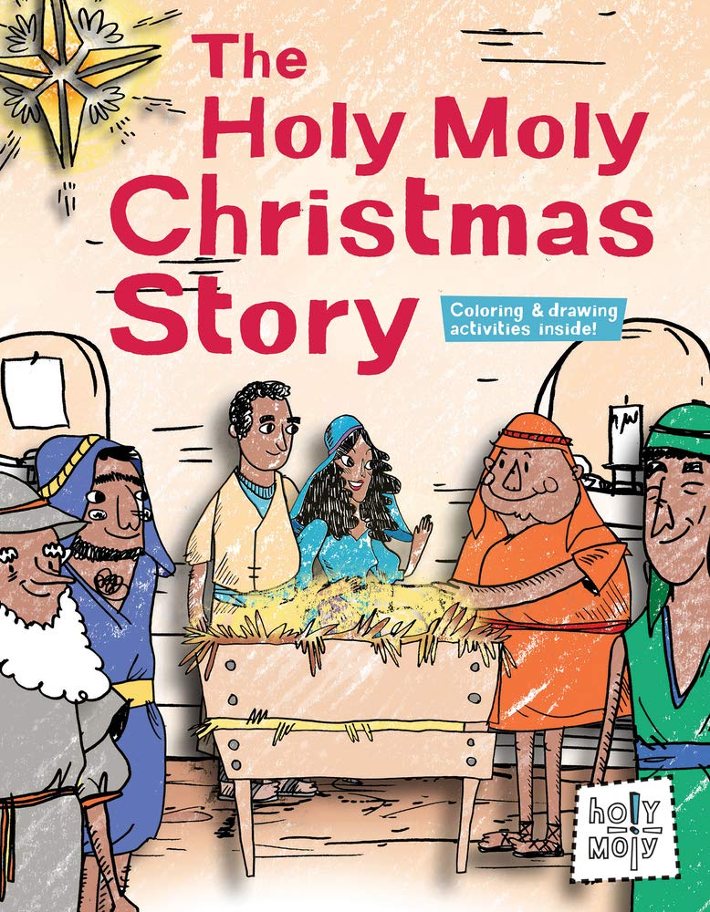 The Holy Moly Christmas Story (Holy Moly Bible Storybooks)