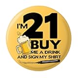 21st Birthday Pin, Funny 21st Birthday Party Decorations, “I'M 21 BUY ME A DRINK” Button Badge for Women & Men, Yellow 2.3 Inch Button Badge Party Favors